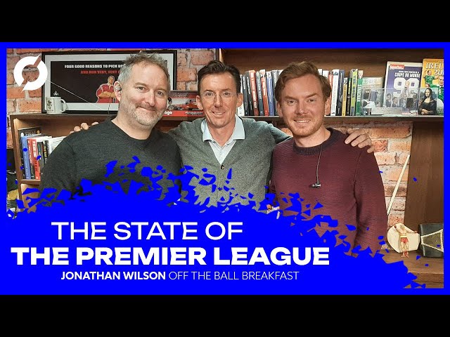 Is the Premier League's watchability in trouble? | Jonathan Wilson