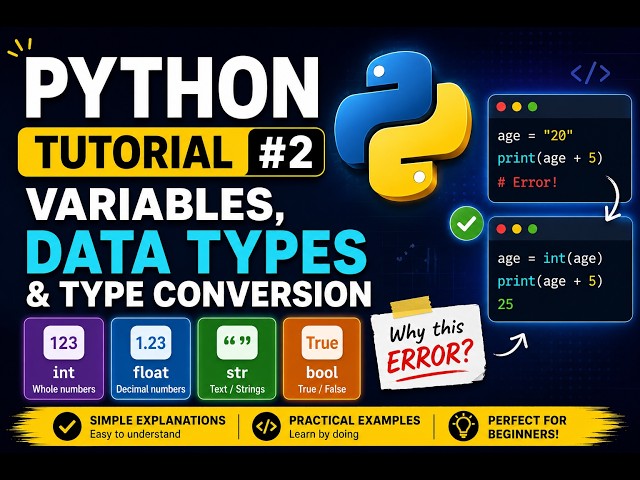 Python for Beginners #2 | Variables, Data Types & Type Conversion | Learn Python 2026