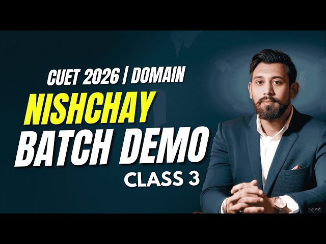 CUET 2026 | Nishchay Batch | Domain | Demo Class 3