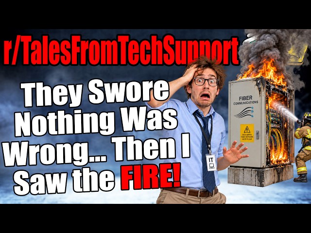 r/TalesFromTechSupport - They SWORE Nothing Was Wrong! Then I Saw The FIRE!