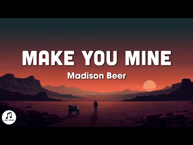 Madison Beer - Make You Mine (Lyrics)