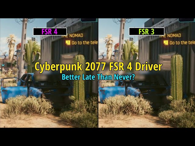 The FSR 4 driver for Cyberpunk is finally here...