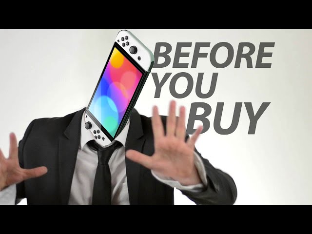 Nintendo Switch OLED - Before You Buy