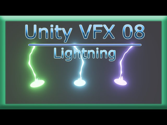 Becoming a Unity VFX Artist -08 - Lightning