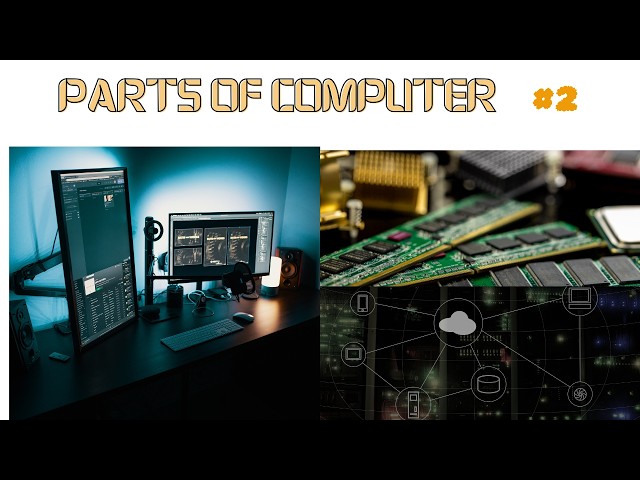 Computer Components & Hardware Basics: Parts of Computer (Part 2)