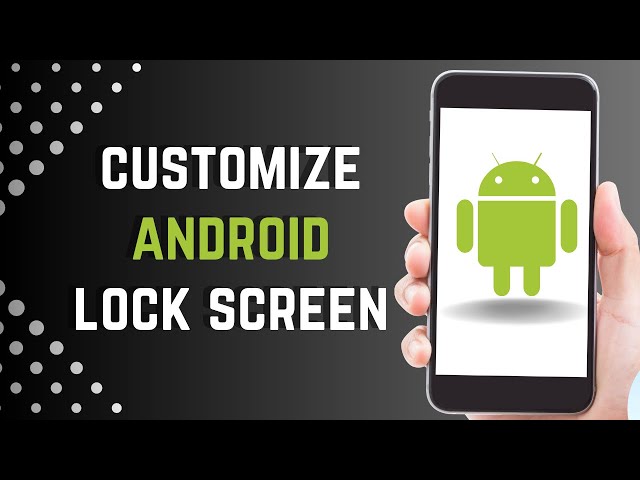 How to Customize Lock Screen on Android