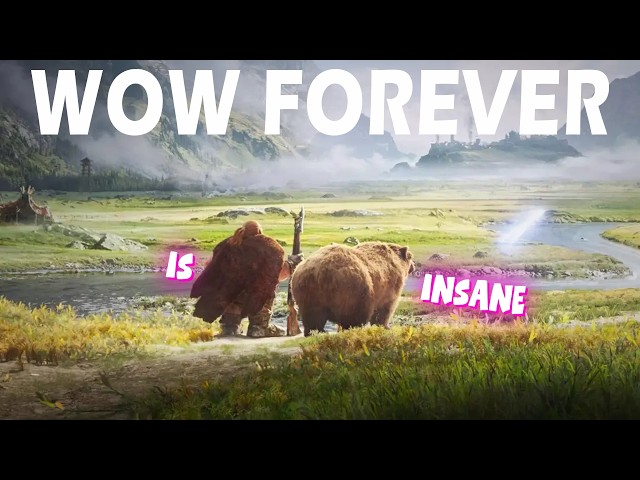 Why You NEED to play WOW Forever!