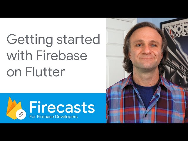 Getting started with Firebase on Flutter - Firecasts