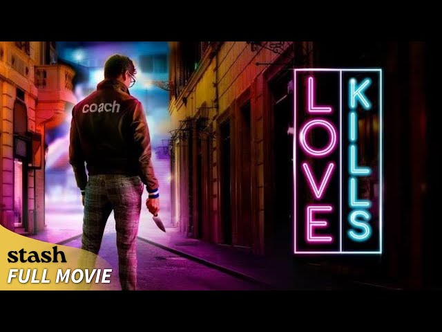 A Serial Killer Finds The One Person He Doesn’t Want To Lose | Love Kills | Thriller/Dark Comedy