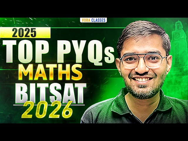 Top 50 PYQs of BITSAT 2025 | BITSAT preparation | BITSAT Maths Strategy