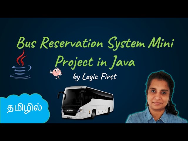 Java Bus Reservation System Sample Project | Java Course in Tamil | Logic First Tamil