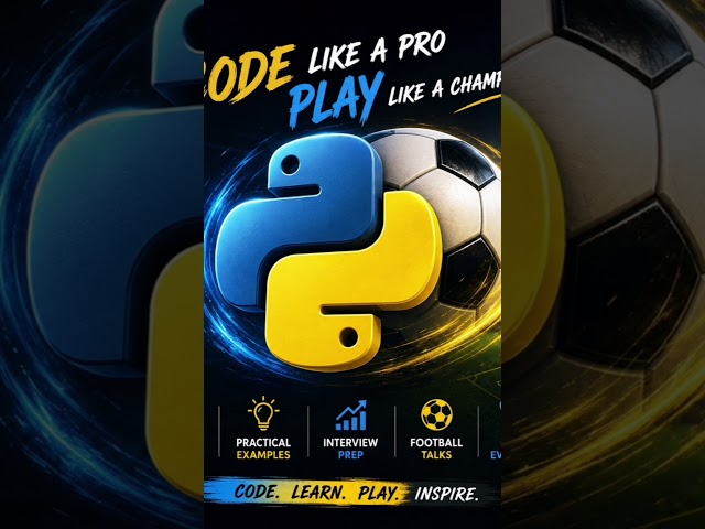 Code in Python Like a Pro and Play football like a champion 🏆