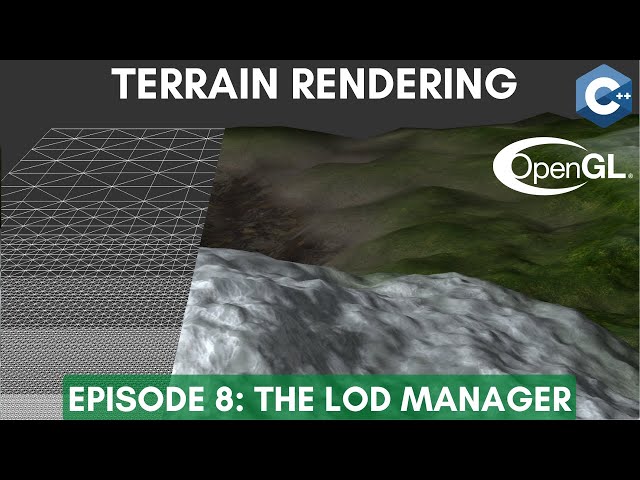 The LOD Manager // Terrain Rendering episode #8