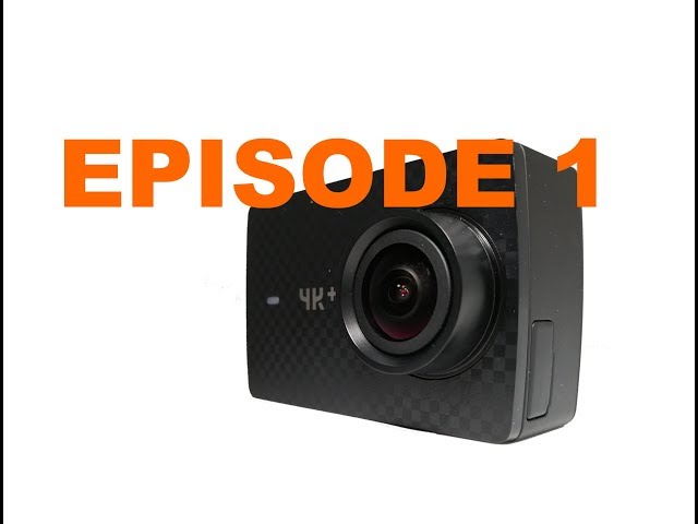 Episode 1: Yi 4K+ - First thoughts post box opening