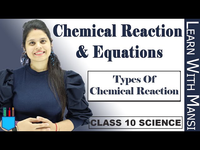 Class 10 Science | Chapter 1 | Types Of Chemical Reaction | Chemical Reactions and Equations | NCERT