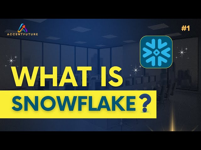 What is Snowflake? | Why Snowflake? | 📖 Snowflake Tutorial - Accentfuture