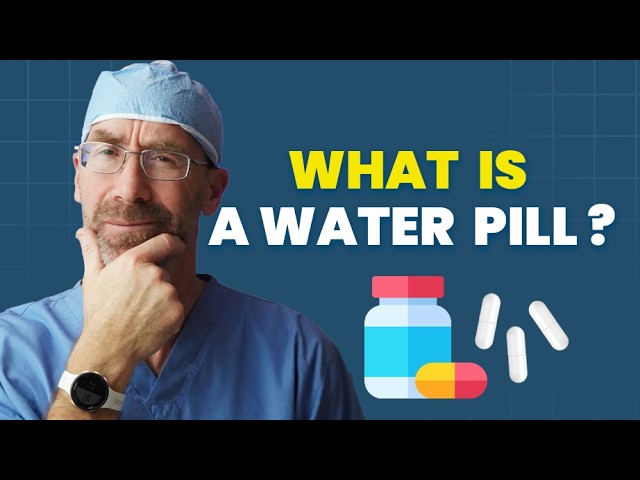 Taking a Water Pill? Here’s What You Need to Know