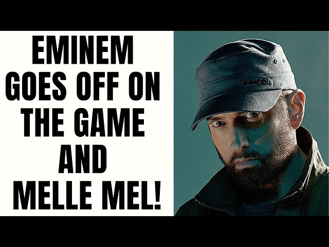 Eminem GOES OFF On The Game and Melle Mel!