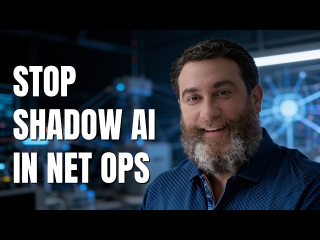 Stop Shadow AI Before It Owns Your Network | John Capobianco, Itential