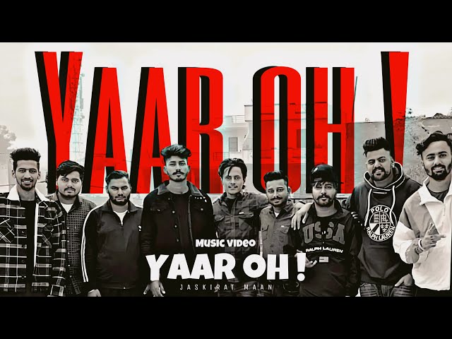 YAAR OH! (MUSIC VIDEO) JASKIRAT MAAN | PUNJABI RAP