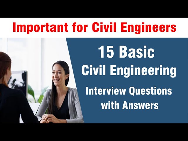 15 Basic Civil Engineering Interview Questions