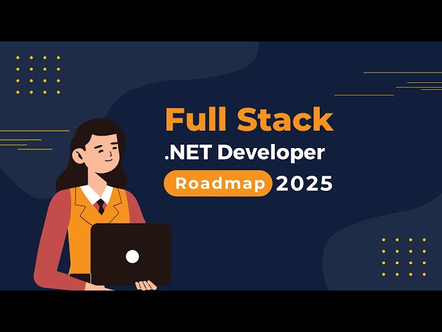 📌 Become a FULL STACK .NET Developer in 2025 🚀
