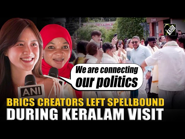 “It was so beautiful” Content Creator from BRICS members left astonished during Keralam visit