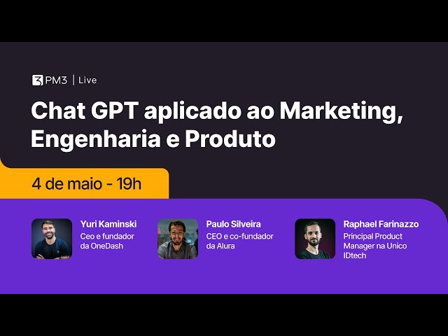 PM3 Lives #35 - ChatGPT applied to Marketing, Engineering and Product