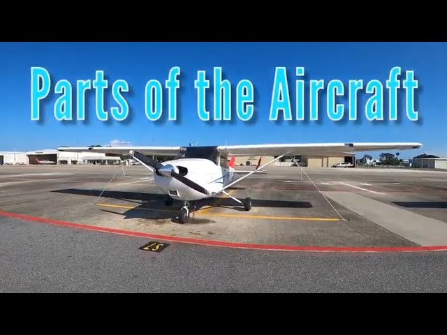 Essential Aircraft Anatomy: Main Parts of an Airplane