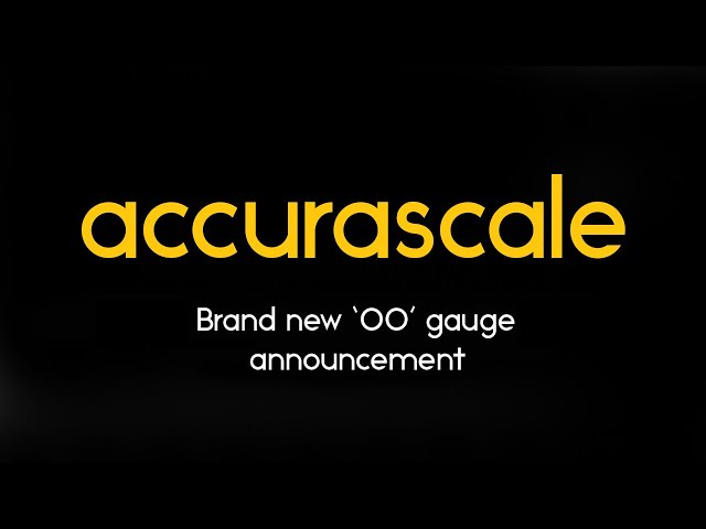 Accurascale - Brand new ‘OO’ gauge announcement