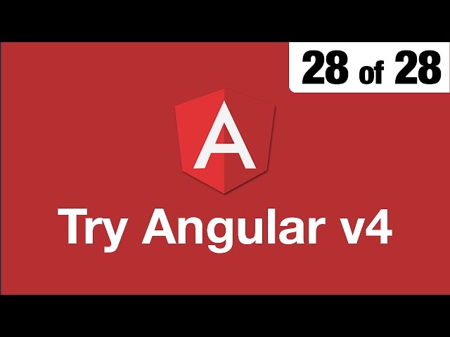 Try Angular v4 // 28 of 28 // Thank You And Next Steps