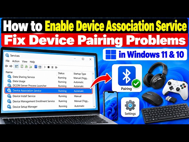 How to Enable Device Association Service in Windows 11 & 10  Fix Device Pairing Problems