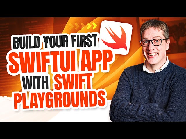 Build your first SwiftUI app with Swift Playgrounds 4 for iPad