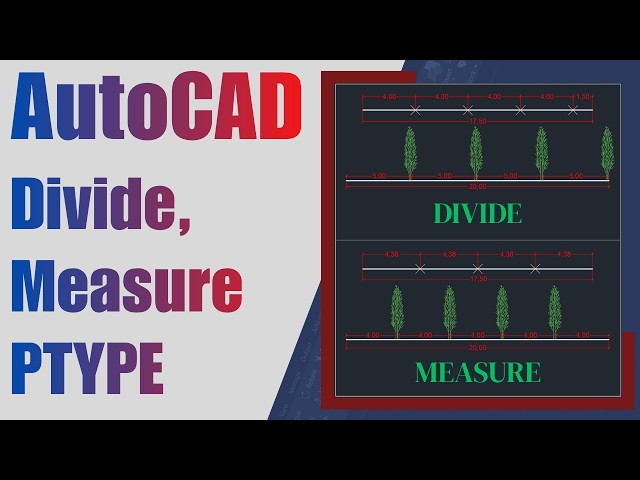 AutoCAD Divide, Measure & PTYPE: Complete Beginner’s Guide