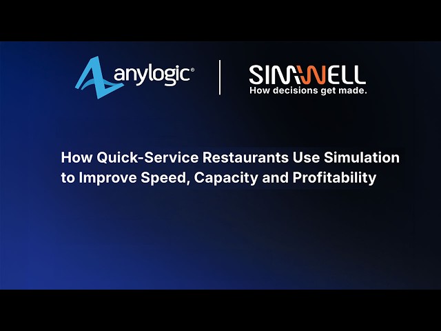 Webinar | How Quick-Service Restaurants Use Simulation to Improve Performance