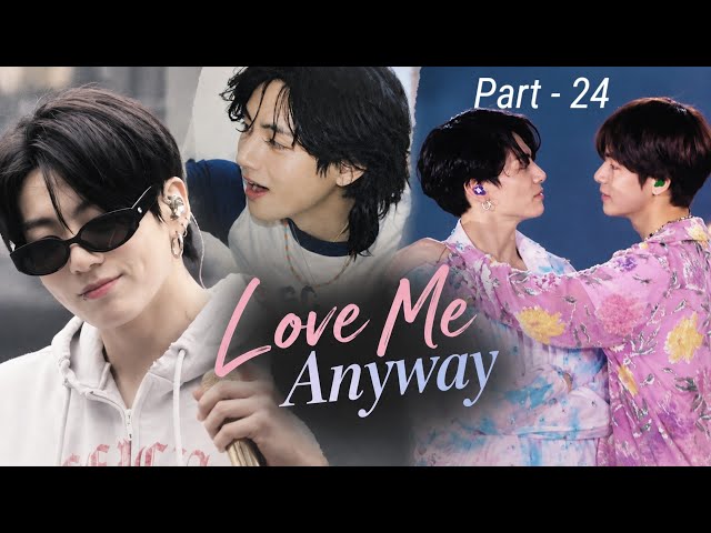 Love me anyway 💋 Part 24 #taekook taekook ff love story 