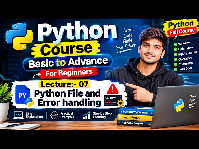 Python File & Error Handling | Python Full Course (Lec-07) | Basic to Advance for Beginners