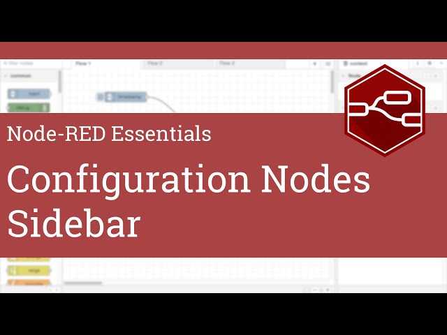 Configuration Nodes Sidebar - Node-RED Essentials