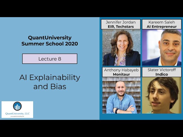 QuantUniversity Summer School 2020 | Explainable AI and Bias in Machine Learning