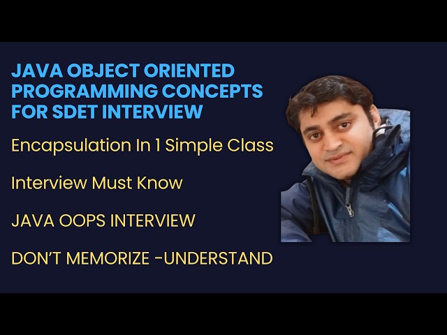Java OOPs for SDET Interviews #10 :Encapsulation in Java — Explained with 1 Simple Class