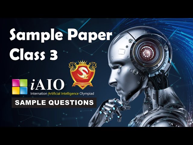 iAIO International Artificial Intelligence Olympiad SilverZone Class 3 Sample Paper 2026-27
