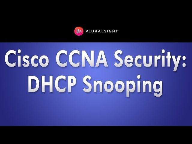 Cisco CCNA Security Training - DHCP Snooping