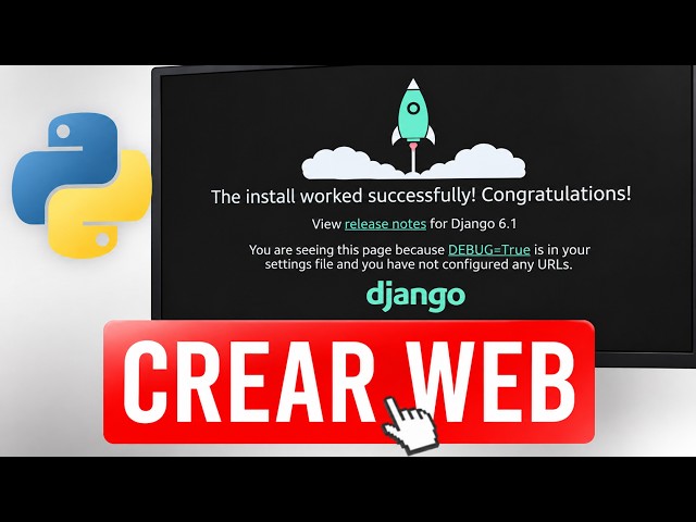 Empieza a crear apps webs DE VERDAD con Python | Instalar Django y crear tu primer proyecto
