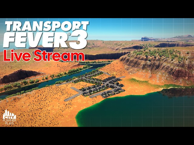 Let's Play Transport Fever 3... LIVE!