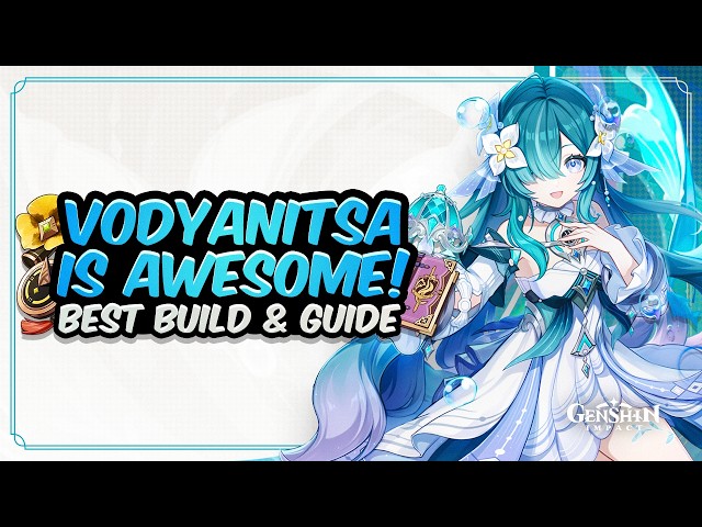 COMPLETE VODYANITSA GUIDE! Best Vodyanitsa Build - Artifacts, Weapons & Teams | Genshin Impact
