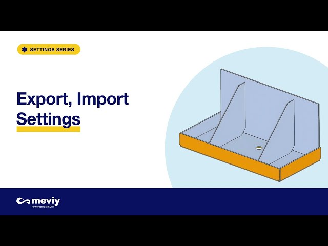Import & Export Settings | meviy Setting Series