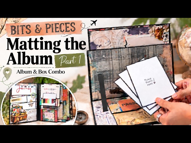 Bits & Pieces Album & Box Combo | Matting the Album | Part 1
