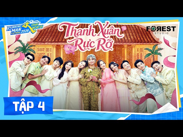 RUNNING MAN VIETNAM 2026 - CHẠY NGAY ĐI | TẬP 04: Thanh Xuân Rực Rỡ