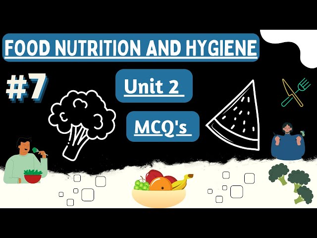 Food nutrition and hygiene Unit 2 part 7 | B.com 1st year semester 1
