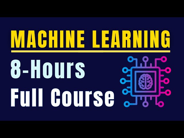 Machine Learning Full Course with 2 Projects - in 8 Hours | Free Certification 2023